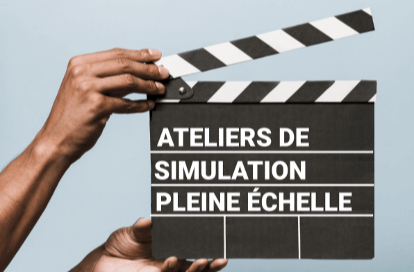 ateliers de simulation pleine échelle